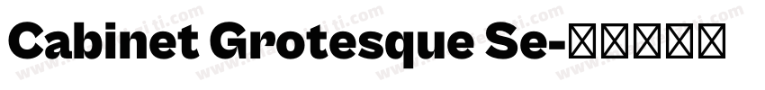 Cabinet Grotesque Se字体转换